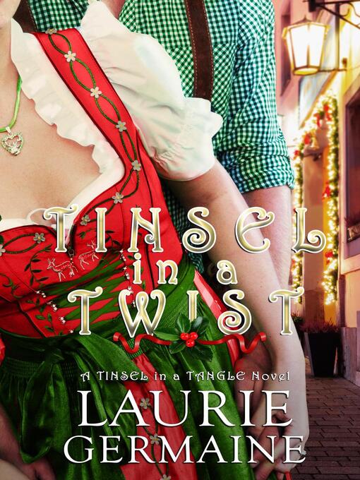 Title details for Tinsel in a Twist by Laurie Germaine - Available